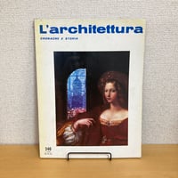 イタリアの建築雑誌「L'architettura」CRONACHE E STORIA 1976年4月号 n.246