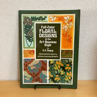 洋書デザイン資料 Full-Color FLORAL DESIGNS in the Art Nouveau Style