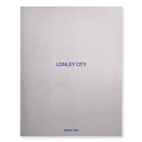 "Lonley City" - Jerry Hsu