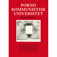Porno Kommunistisk Universitet / Jesper Fabricius