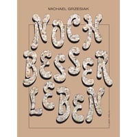 Noch besser leben / Michael Grzesiak