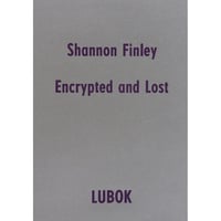 Encrypted and Lost / Shannon Finley