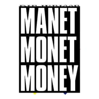 Manet Monet Money / Robert Brambora, Jens Einhorn, Maximilian Kirmse, Georg Weißbach