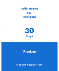 【FUSION フュージョン】 演奏動画付きトロンボーン教則本 "30 Days Etude"