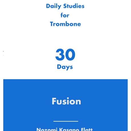 【FUSION フュージョン】 演奏動画付きトロンボーン教則本 "30 Days Etude"