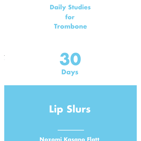 【Lip Slur リップスラー】 演奏動画付きトロンボーン教則本　"30 Days Etude"