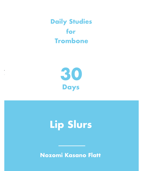 【Lip Slur リップスラー】 演奏動画付きトロンボーン教則本　"30 Days Etude"