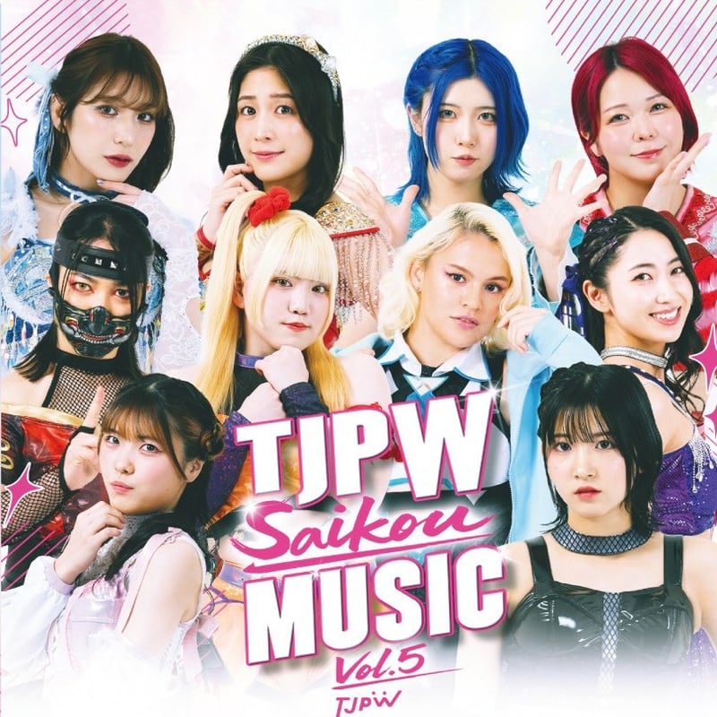 TJPW Saikou MUSIC vol.5 | 東京女子プロレス ONLINE STORE