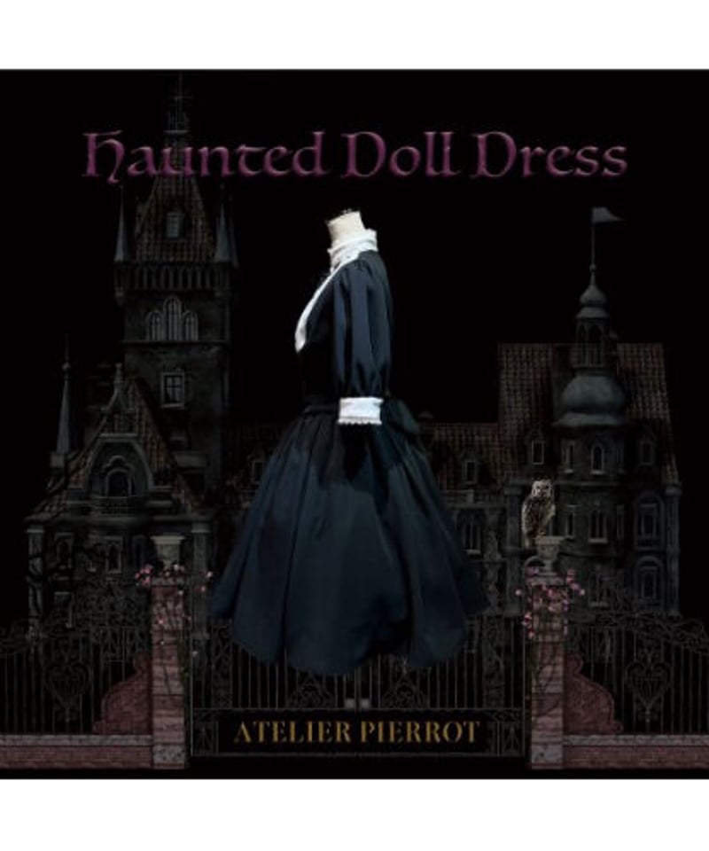 ATELIER PIERROT】アトリエピエロ Haunted Doll Dress | A