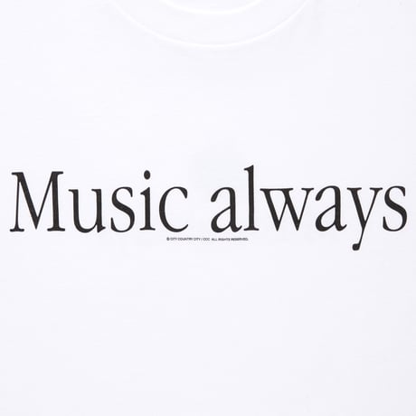 Cotton T-Shirt_Music always_WHITE