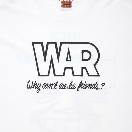 CITY COUNTRY CITYx WAR_COTTON POCKET T-SHIRTS_WHY CAN'T WE BE FRIENDS? 001_WHITE