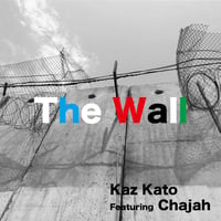Kaz Kato / The Wall - 1 song (mp3 file & cover art)