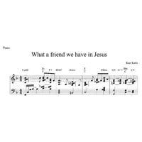 What a friend we have in Jesus (いつくしみ深き) - Piano score (pdf file)