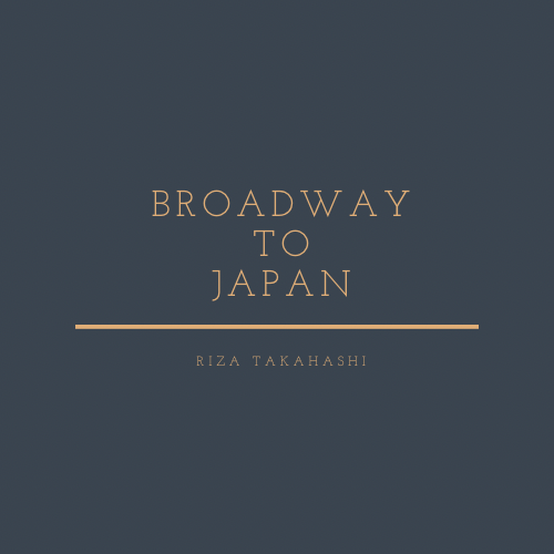 BROADWAY TO JAPAN