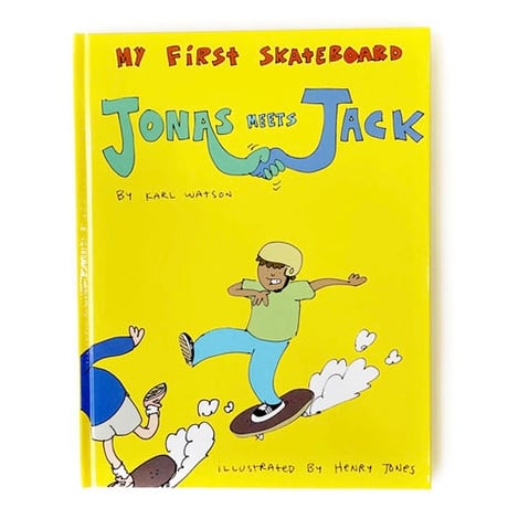 MY FIRST SKATEBOARD JONAS MEETS JACK BY KARL WATSON / 絵本