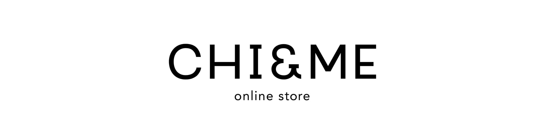 CHI&ME's STORE