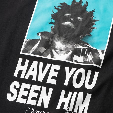 TIGHTBOOTH  HAVE YOU SEEN HIM T-SHIRT - Black