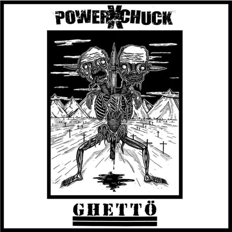 POWERxCHUCK / GHETTÖ -	split (LP)