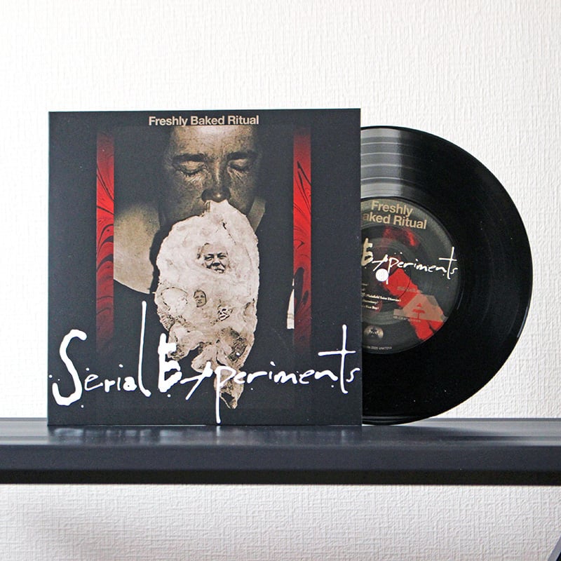 Serial Experiments - Freshly Baked Ritual (7inc