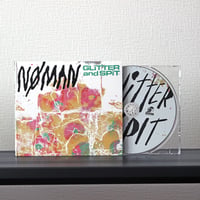 NØ MAN - glitter and spit (CD)