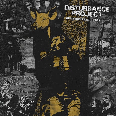 DISTURBANCE PROJECT - Grita Mietras Puedas (CD)