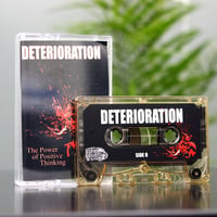DETERIORATION - The Power Of Positive Thinking (CASSETTE)