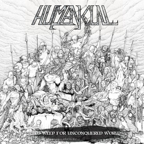 HUMAN CULL - To Weep for Unconquered Worlds (LP)