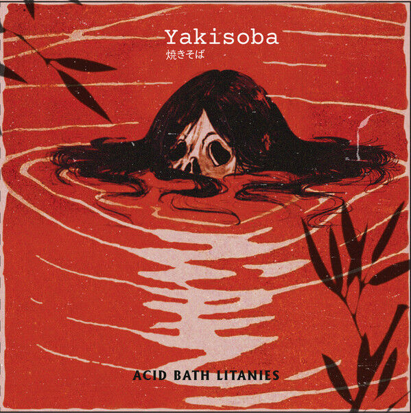 YAKISOBA - Acid bath litanies (CD) | ESAGOYA Re