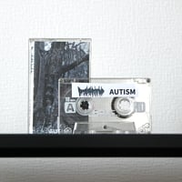 DISSIPATED - AUTISM (CASSETTE)