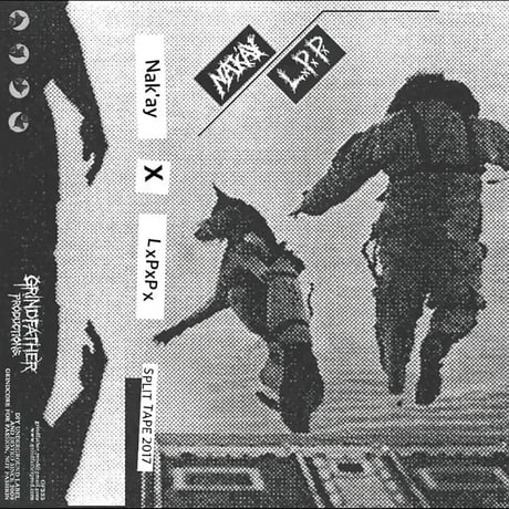 NAK'AY/LxPxPx  - Split (CASSETTE)