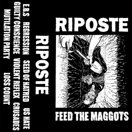 RIPOSTE - Feed the maggots (CASSETTE)