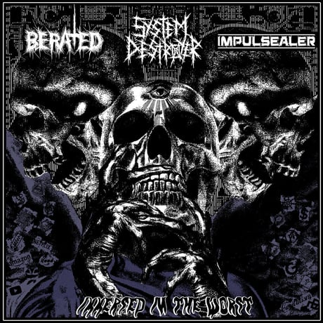 Impulsealer / System Destroyer / Berated - Immersed in the worst (CD)