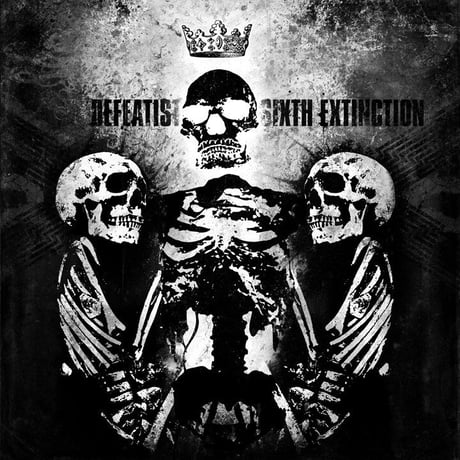 Defeatist - Sixth Extinction (CD)