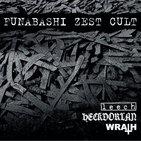 leech  / HECKDORLAN / WRATH - FUNABASHI ZEST CULT (LP)