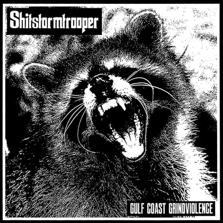 SHITSTORMTROOPER - GULF COAST GRINDVIOLENCE (Digi pack CD-R)