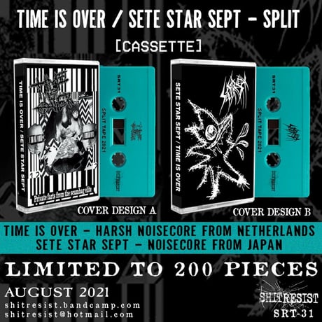 TIME IS OVER / SETE STAR SEPT - Split Tape 2021 (CASSETTE)