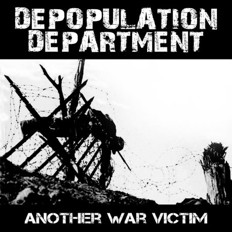 DEPOPULATION DEPARTMENT - Another war victim (CD)