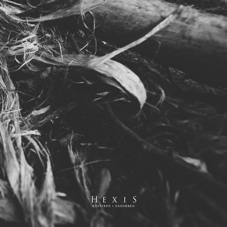 Hexis - Exstirpo / Exsorbeo (6inch)