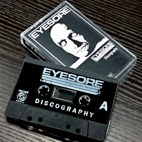 EYESORE - discography (CASSETTE)