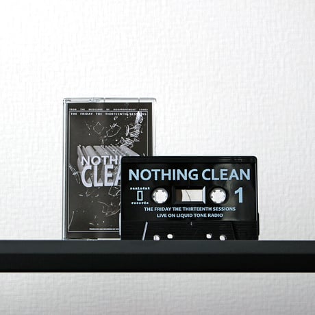 Nothing Clean - The Friday the Thirteenth Sessions - Live on Liquid Tone Radio (CASSETTE)