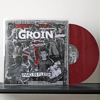 Groin - Paid in Flesh (LP)