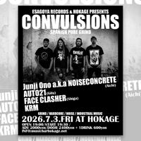 CONVULSIONS JAPAN TOUR@HOKAGE (チケット予約)