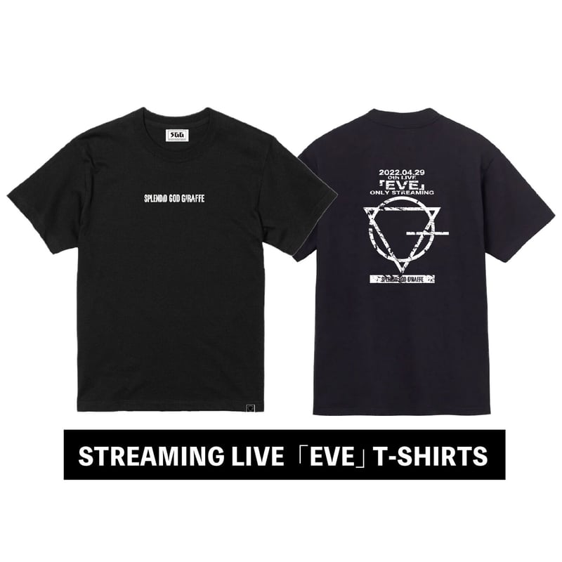 STREAMING LIVE ｢EVE｣ T-SHIRTS | SPLENDID GOD GI