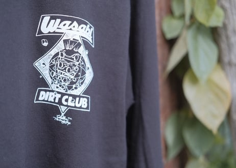 WASABI DIRT CLUB / TRIP Long Sleeve T-Shirt