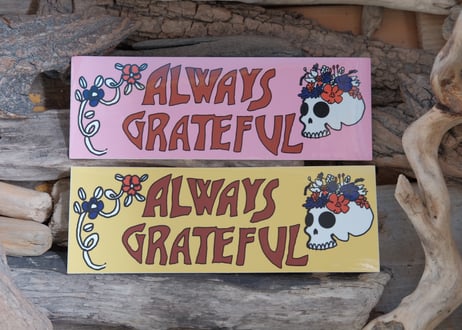 GRATEFUL BUMPER STICKER