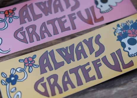 GRATEFUL BUMPER STICKER