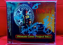 限定販売  サイン入りCD CROWLEY / Ultimate Cover project Vol.1.