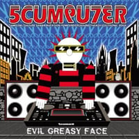 SCUMPUTER - EVIL GREASY FACE(CD) [2017] MA/CD-15