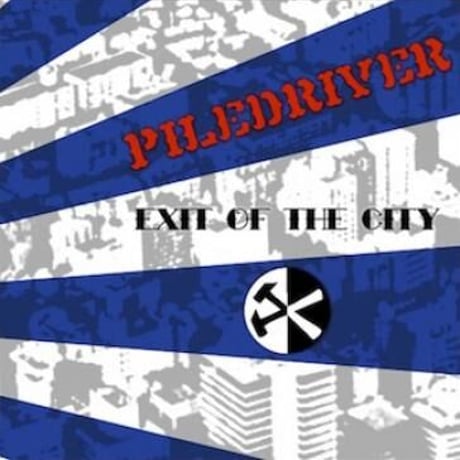PILEDRIVER - EXIT OF THE CITY(CD) [2014] MAPD/CD-3