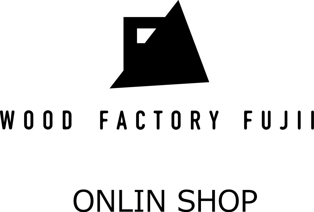 WOOD FACTORY FUJII STORE